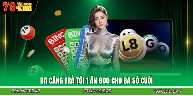 Ba càng trả tới 1 ăn 800 cho ba số cuối