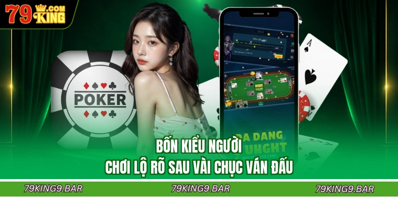 Bốn kiểu người chơi lộ rõ sau vài chục ván đấu