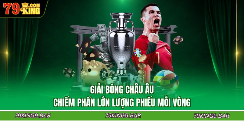 Giải bóng châu Âu chiếm phần lớn lượng phiếu mỗi vòng