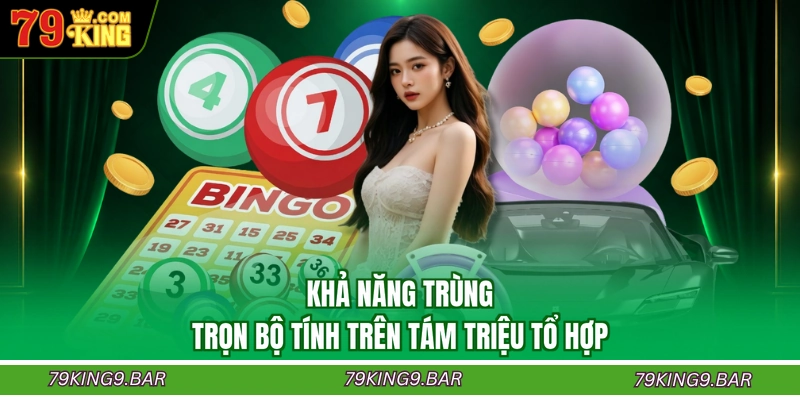 Khả năng trùng trọn bộ tính trên tám triệu tổ hợp